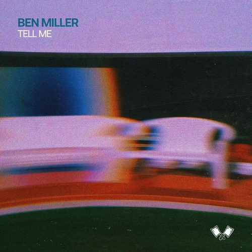 Ben Miller (Aus) - Tell Me